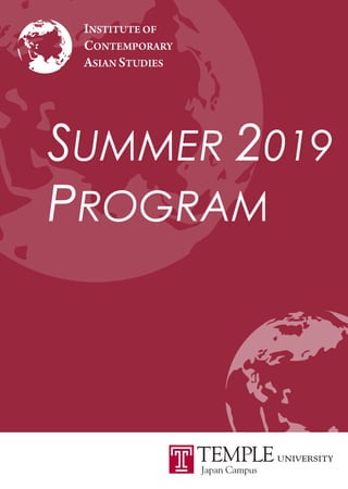 SUMMER 2019
PROGRAM
INSTITUTE OF
CONTEMPORARY
ASIAN STUDIES
 