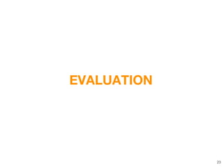 EVALUATION
23
 