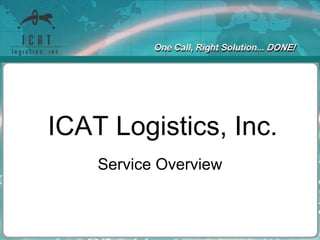 ICAT Logistics, Inc. Service Overview 