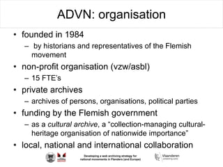 Developing a webarchiving strategy for national movements in Flanders Slide 3