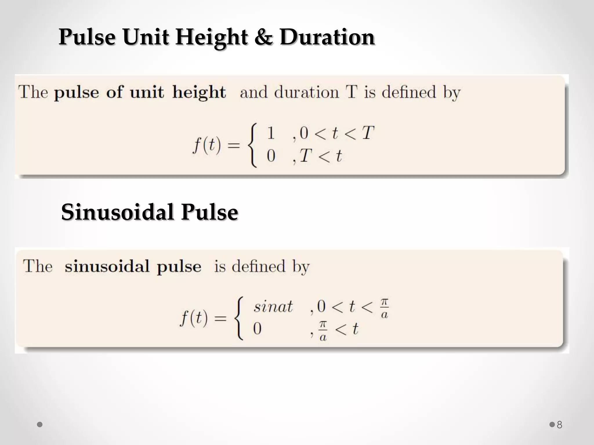 Pulse Unit Height & Duration
Sinusoidal Pulse
8
 