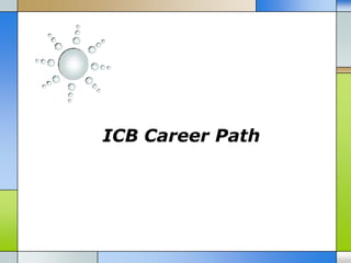 ICB Career Path
 