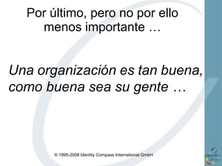 Los Hechos Emplear a la persona correcta con la herramienta correcta, ahorrándole tiempo y dinero! Ser más efectivo en la “lectura” de las personas, en predecir conductas e influenciar acciones laborales que conduzcan al logro deseado y al éxito! The Identity Compass ®  es una herramienta única y muy valiosa, le ayudará a usted a: 