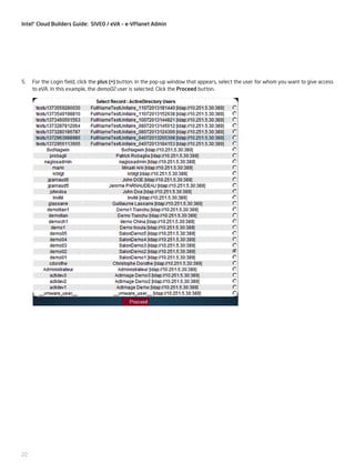Intel® Cloud Builders Guide: SIVEO / eVA – e-VPlanet Admin

5.	 For the Login field, click the plus (+) button. In the pop-up window that appears, select the user for whom you want to give access
to eVA. In this example, the demo02 user is selected. Click the Proceed button.

22

 