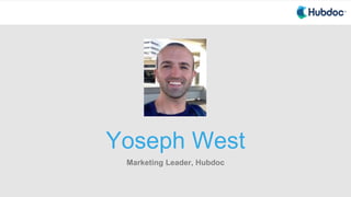 Yoseph West
Marketing Leader, Hubdoc
 