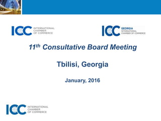 11th Consultative Board Meeting
Tbilisi, Georgia
January, 2016
 
