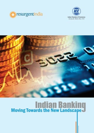 Indian Banking  Moving towards a new landscape