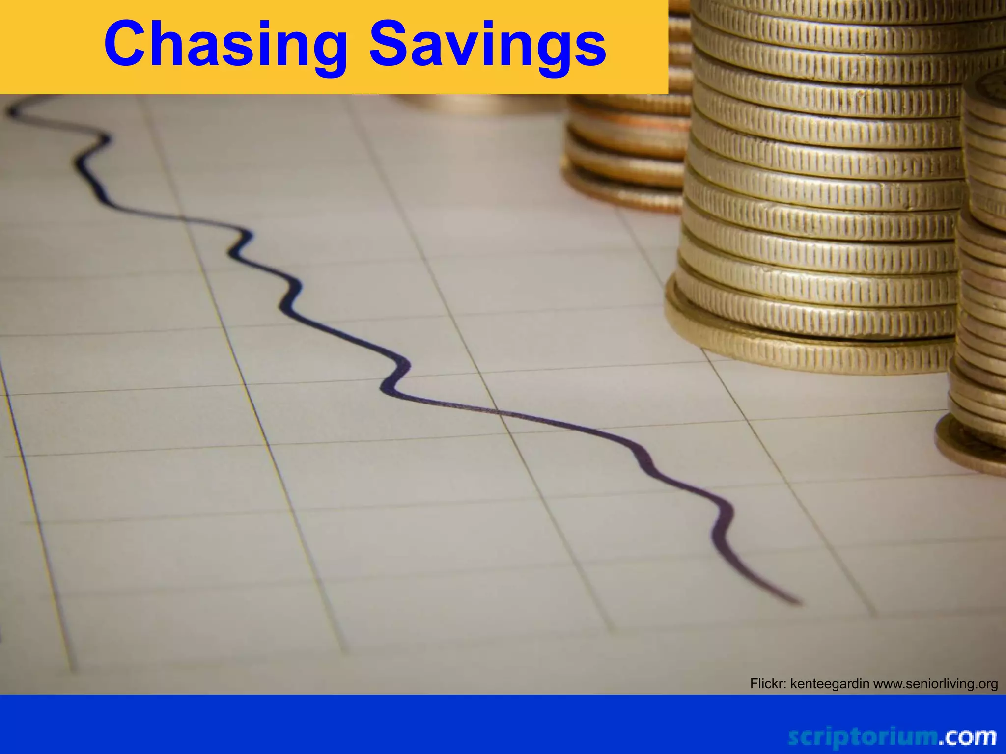 Chasing Savings

Flickr: kenteegardin www.seniorliving.org

 