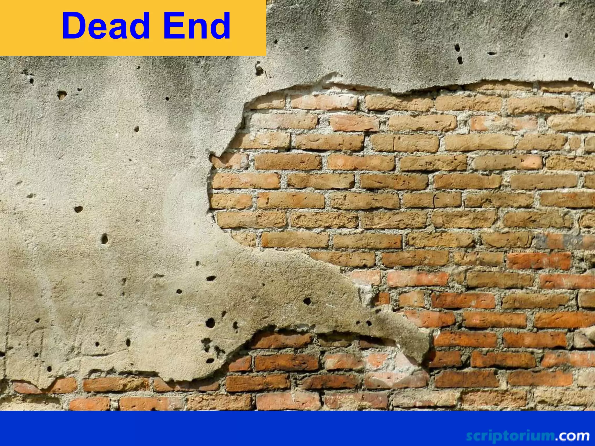 Dead End

 