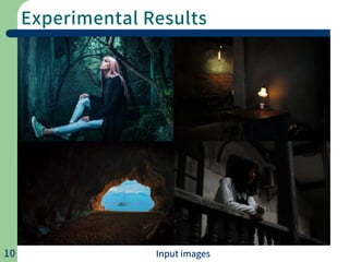 Experimental Results
10 Input images
 