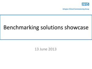 Benchmarking solutions showcase
13 June 2013
 