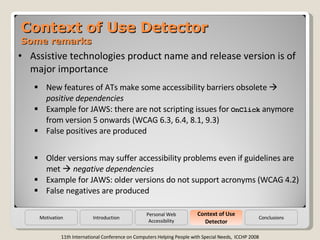 Context of Use Detector Some remarks Introduction Personal Web Accessibility Conclusions 11th International Conference on ...
