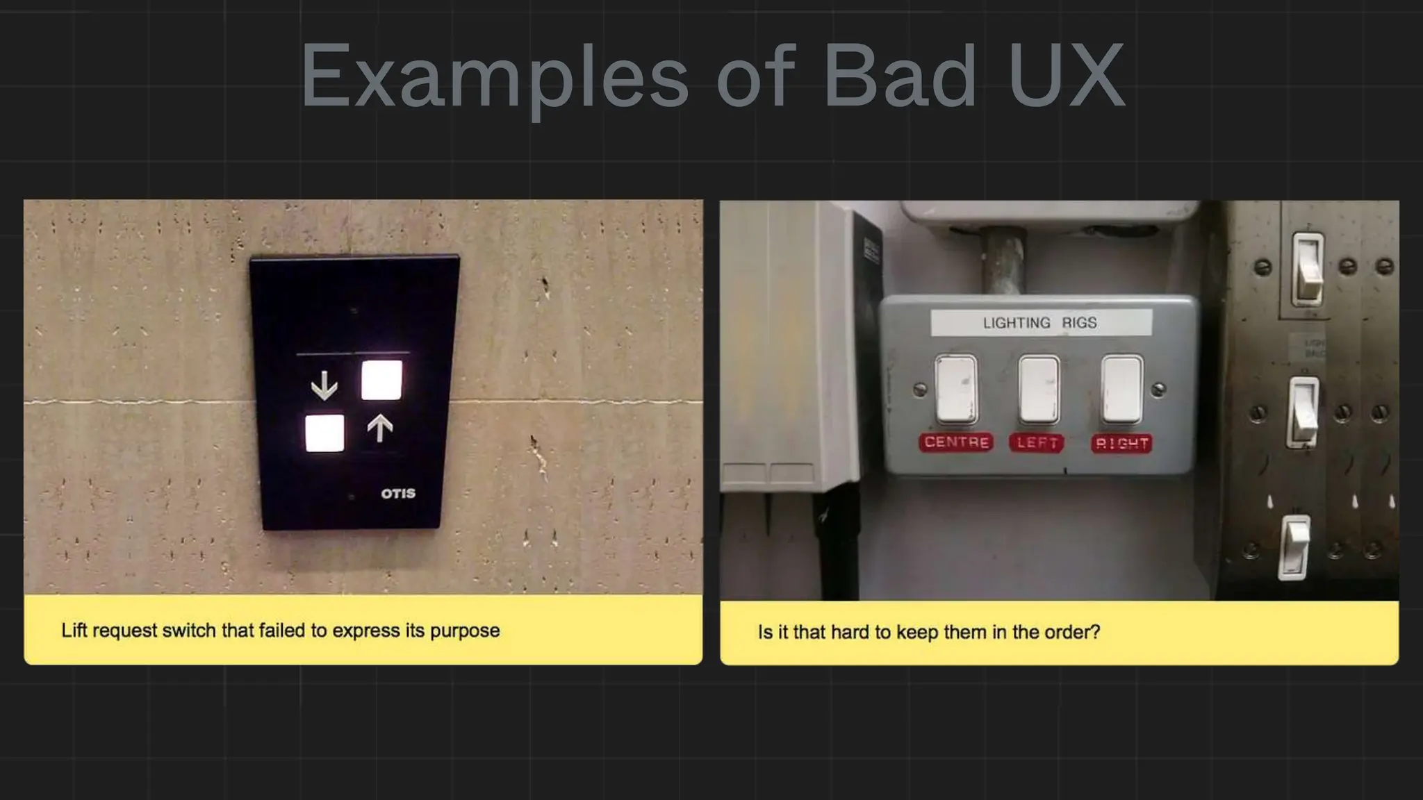 Examples of Bad UX
 