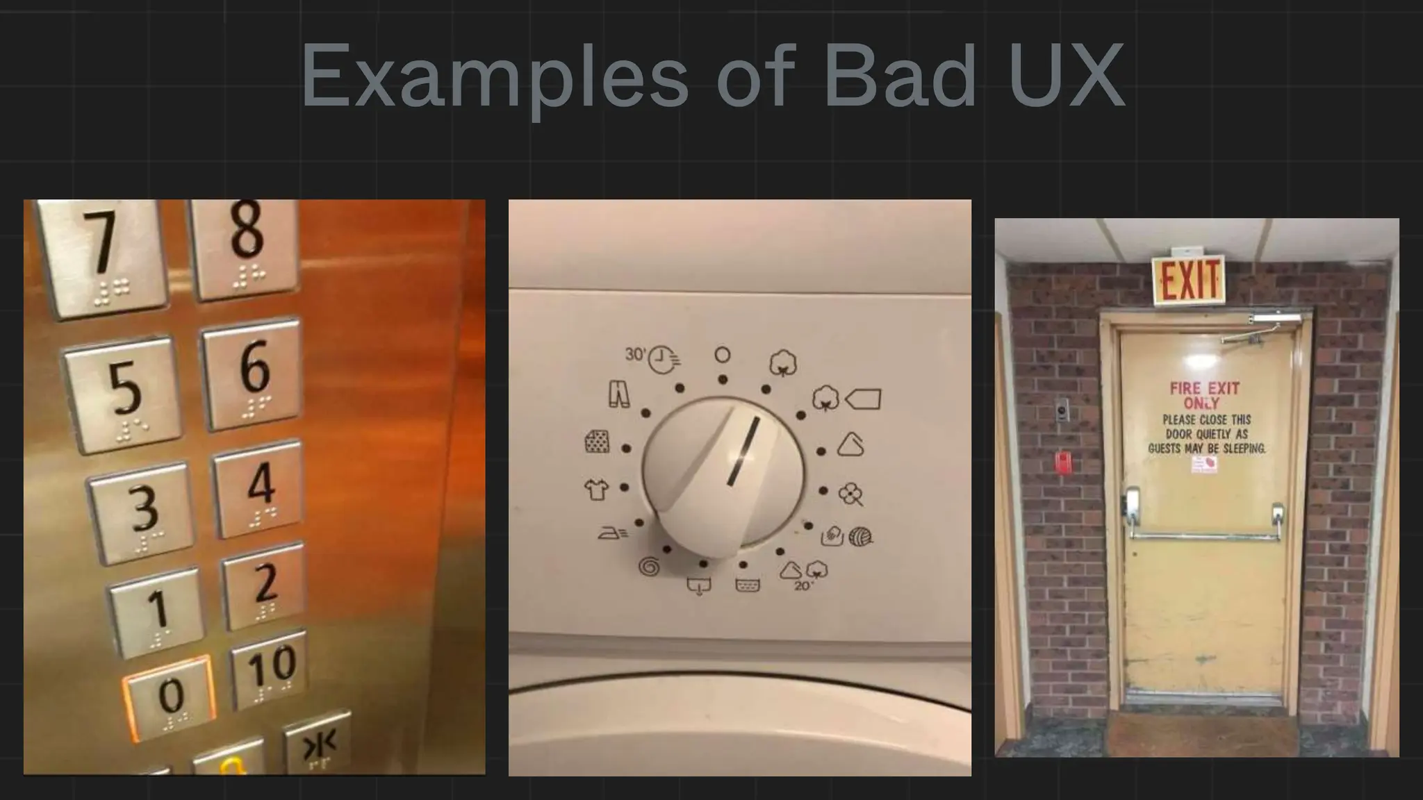 Examples of Bad UX
 