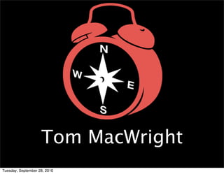 Tom MacWright
Tuesday, September 28, 2010
 