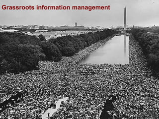 Grassroots information management 