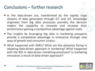 Conclusions – further research
16
 In the data-driven era, transformed by the rapidly large
streams of data generated thr...
