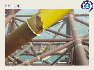 PIPE LINES
23 May 2015
 