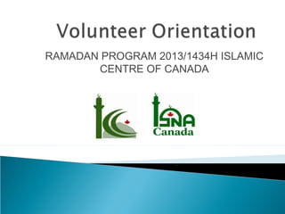 RAMADAN PROGRAM 2013/1434H ISLAMIC
CENTRE OF CANADA
 