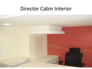 Director Cabin Interior