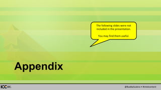 @BuddyScalera • #intelcontent
Appendix
The following slides were not
included in the presentation.
You may find them useful.
 