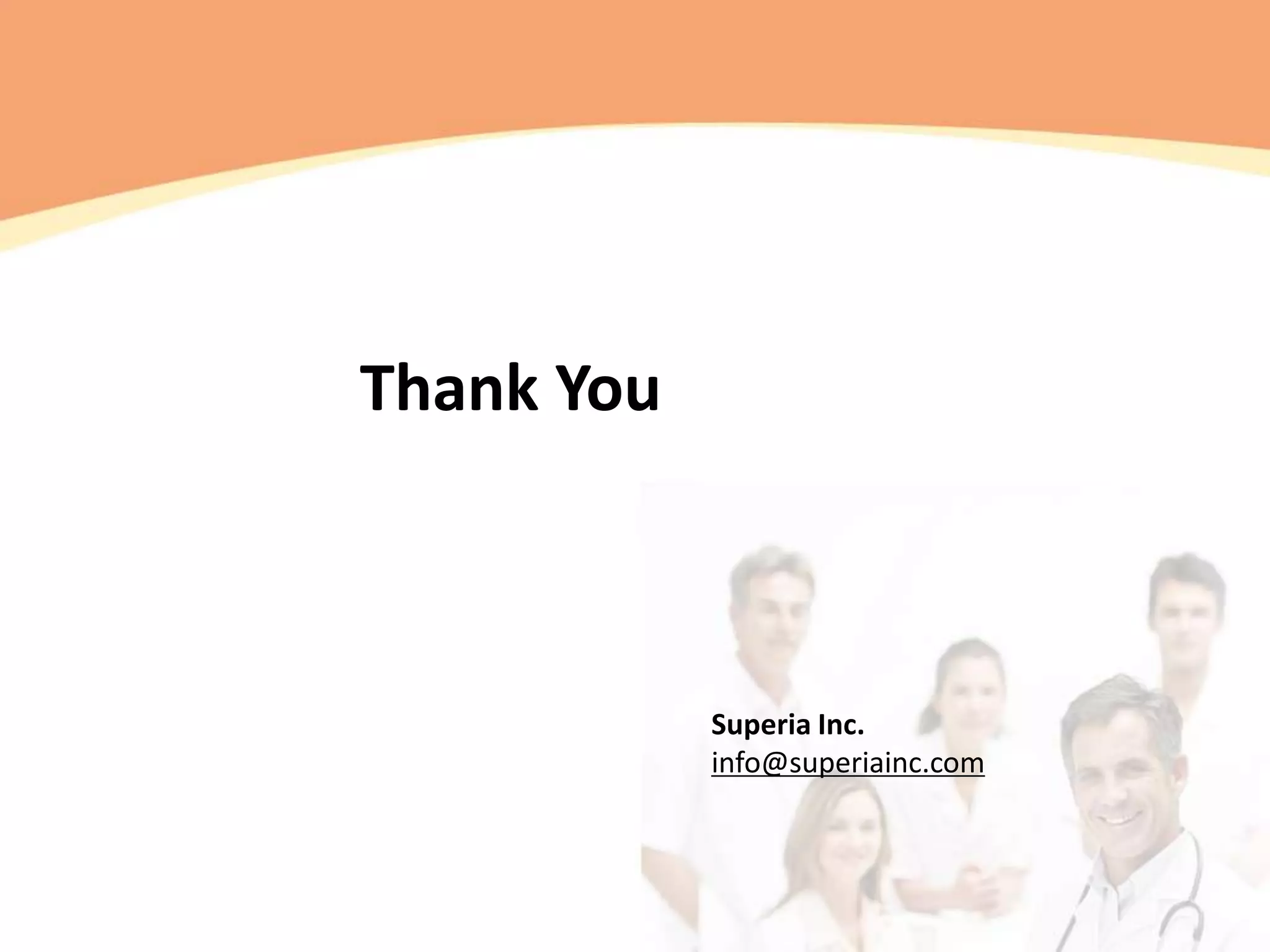 Thank You



            Superia Inc.
            info@superiainc.com
 