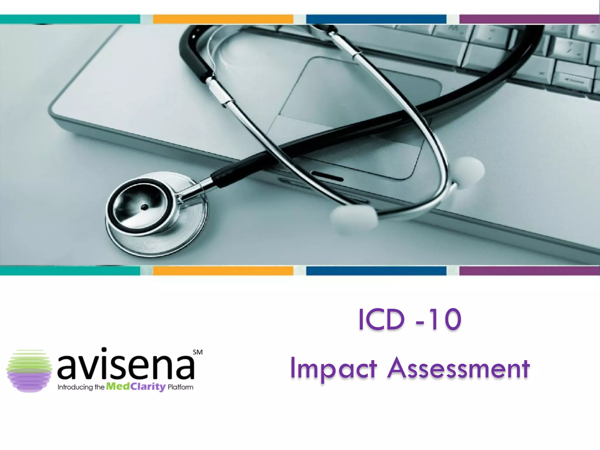 ICD -10 
Impact Assessment  