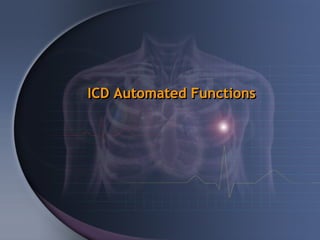 ICD Automated Functions
 