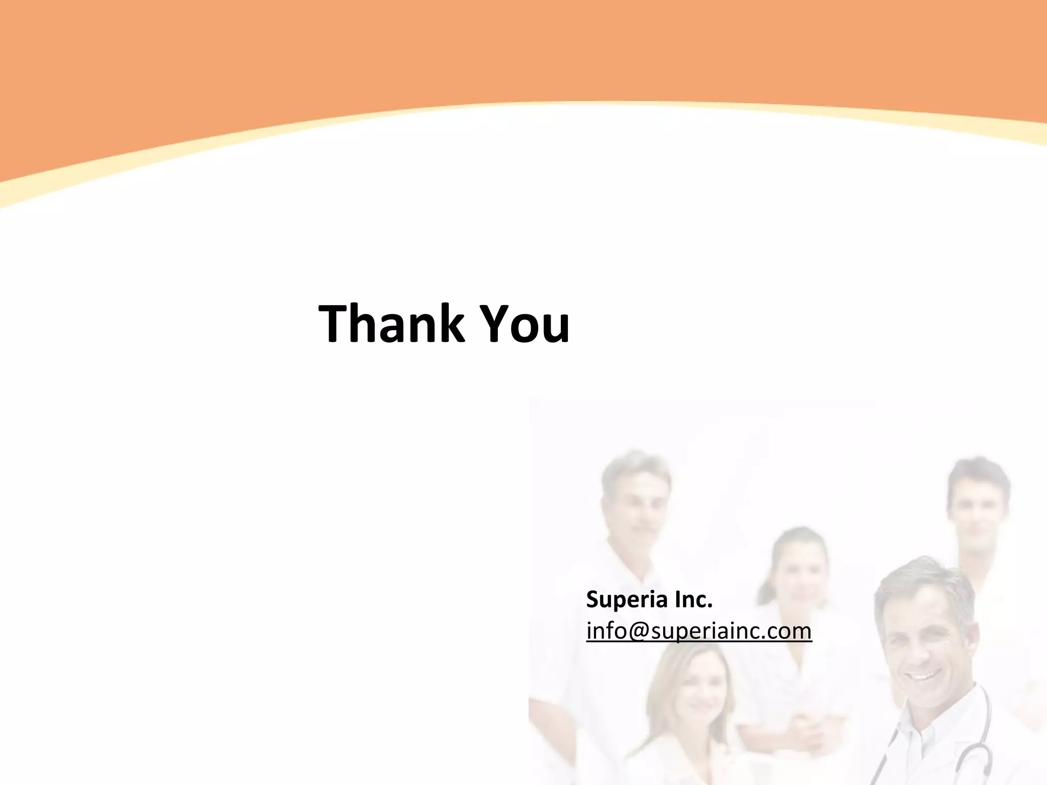 Thank You
Superia Inc.
info@superiainc.com
 