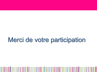 Merci de votre participation  
