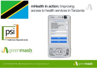 mHealth in action: Improving
access to health services in Tanzania
 