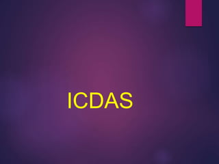 ICDAS
 