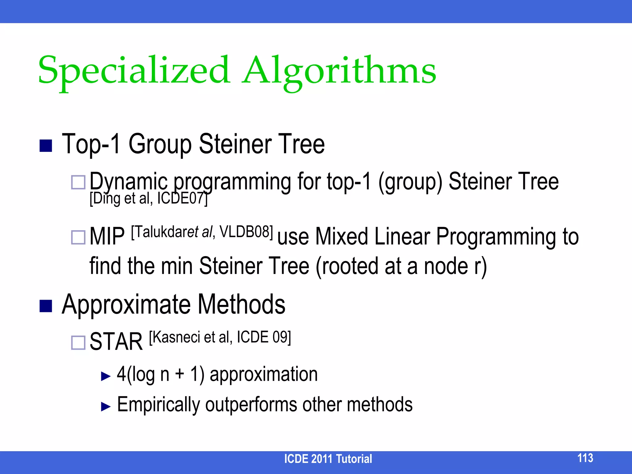 Key IdeaTo “understand” a query keyword, compare two queries that differ on this keyword, and analyze the differences of the attribute value distribution of their results 	e.g., to understand keyword “IBM”, we can compare the results of q1: “IBM laptop”q2: “laptop”ICDE 2011 Tutorial97