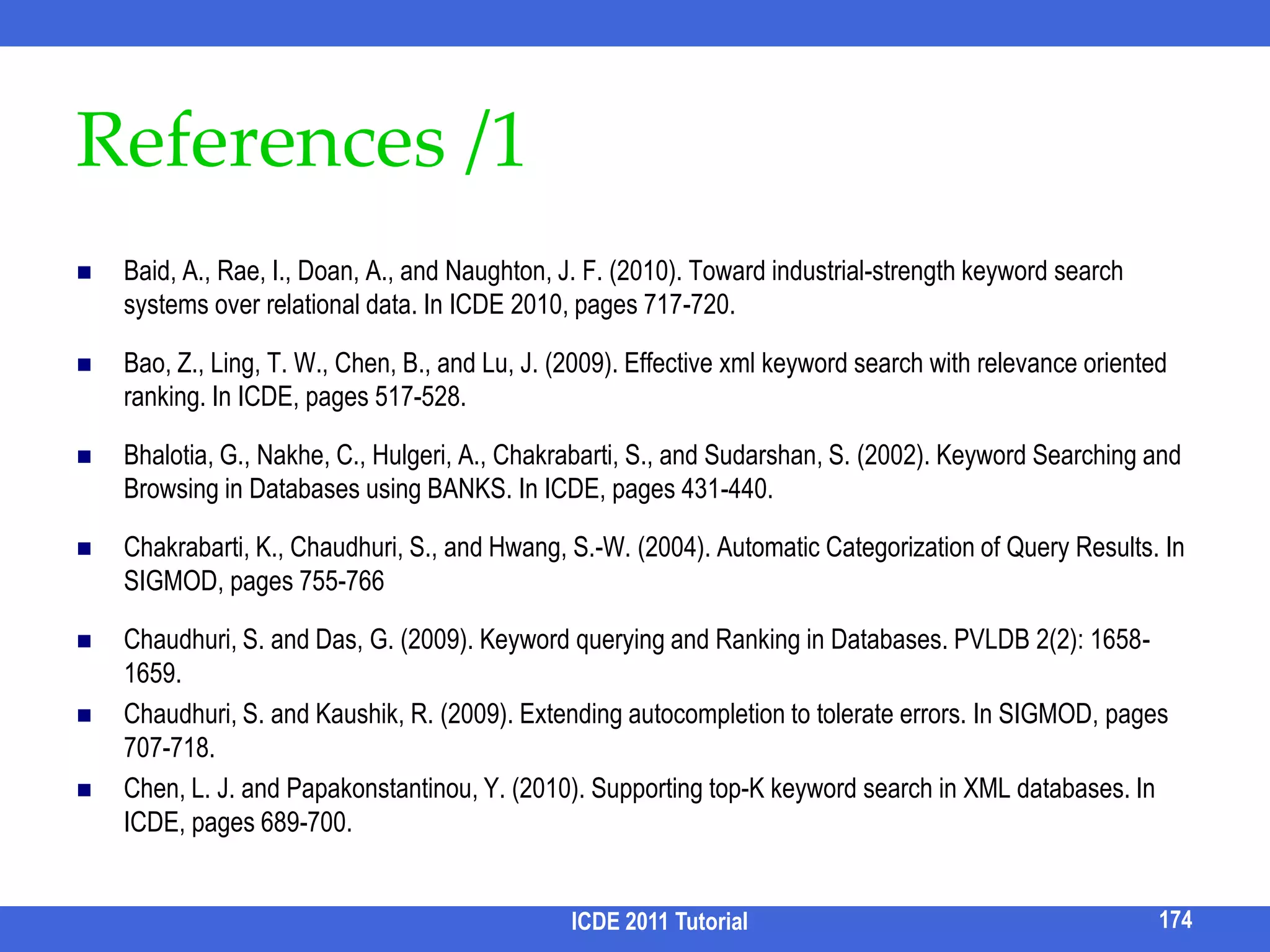 Scoring Individual Results /1Not all matches are equal in terms of contentTF(x) = 1Inverse element frequency (ief(x)) = N / # nodes containing the token xWeight(ni contains x) = log(ief(x))keywordqueryprocessing158ICDE 2011 Tutorial