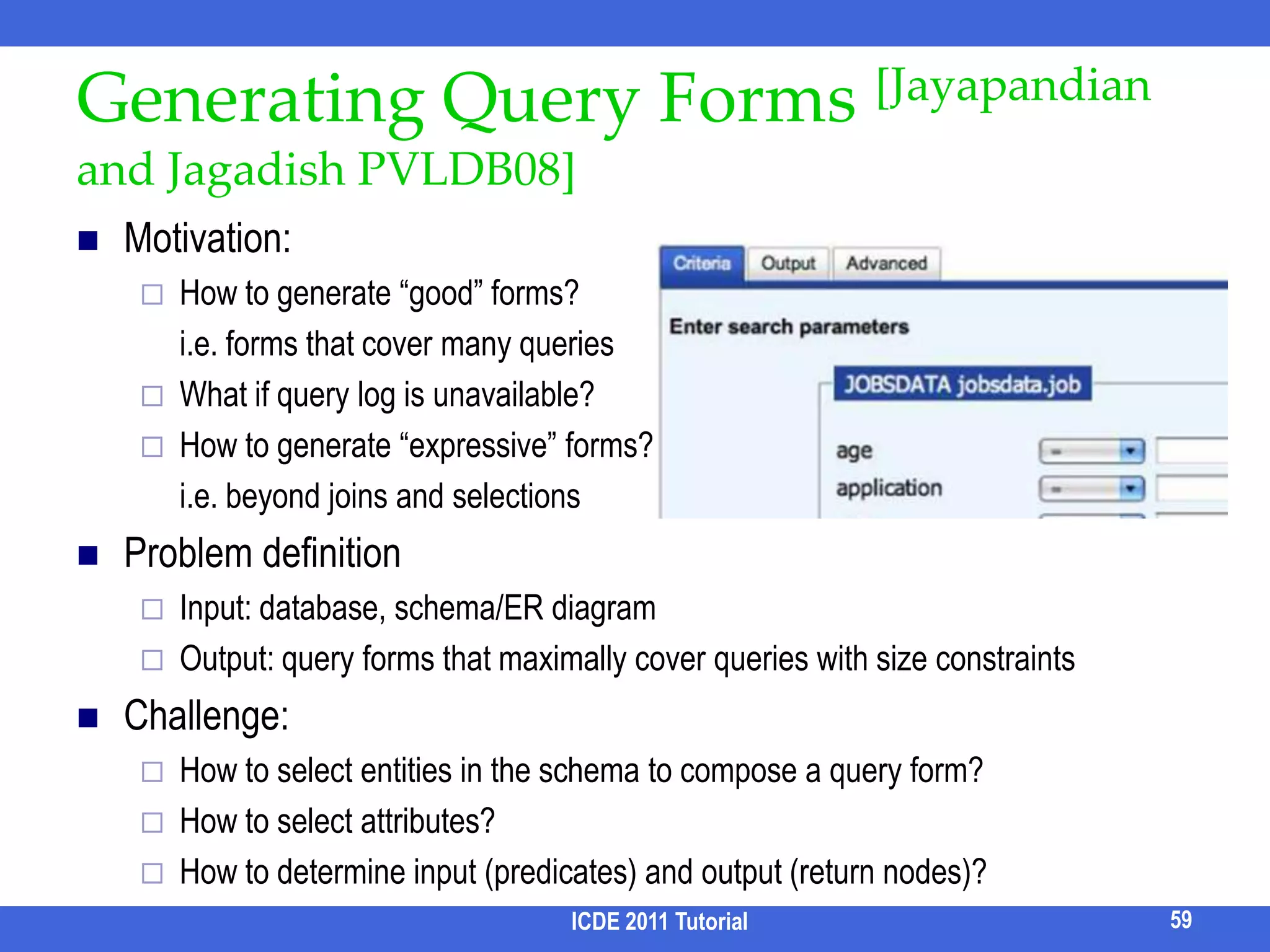 Identifying Return Nodes [Liu and Chen  SIGMOD 07]Similar as SQL/XQuery, query keywords can specify predicates (e.g. selections and joins)return nodes  (e.g. projections)    Q1: “John, institution”Return nodes may also be implicitQ2: “John, Univ of Toronto” return node = “author”Implicit return nodes: Entities involved in resultsXSeek infers return nodes by analyzing Patterns of query keyword matches: predicates, explicit return nodesData semantics: entity, attributesICDE 2011 Tutorial51