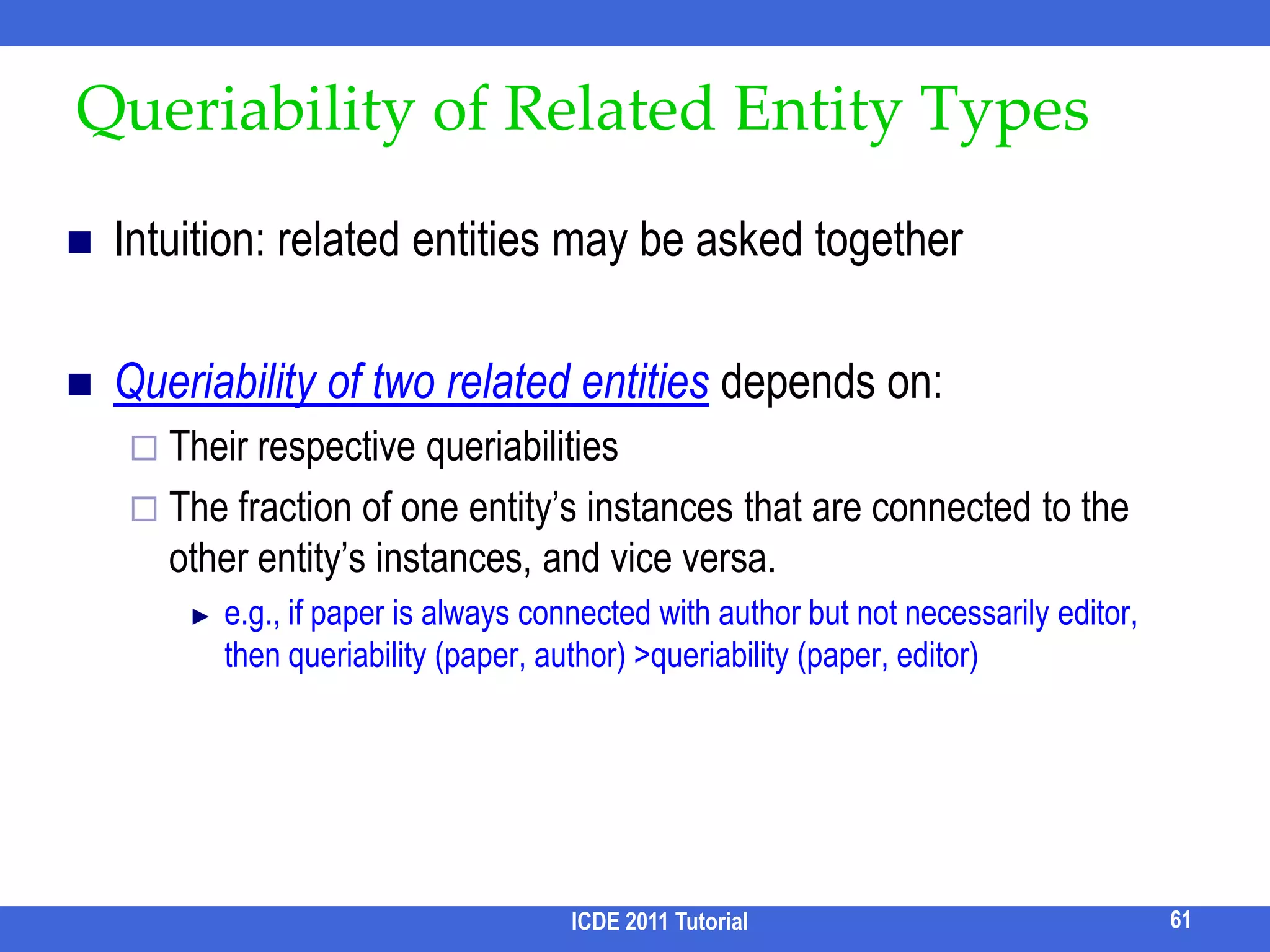 RoadmapMotivationStructural ambiguityNode connection inferenceReturn information inferenceLeverage query formsKeyword ambiguityEvaluationQuery processingResult analysisFuture directionsICDE 2011 Tutorial53