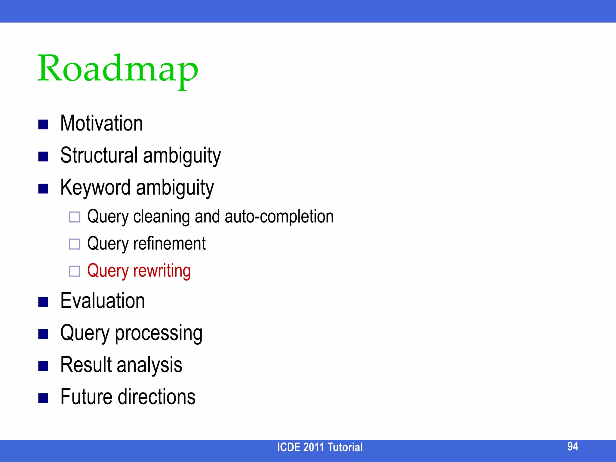 Faceted Search [Chakrabarti et al. 04] Allows user to explore the classification of results