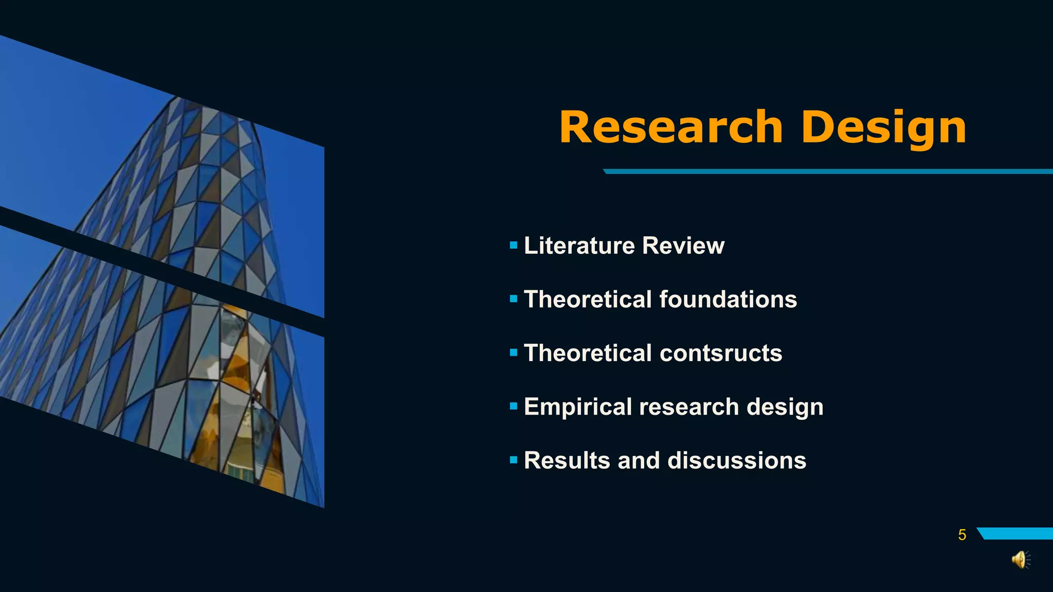 Research Design
 Literature Review
 Theoretical foundations
 Theoretical contsructs
 Empirical research design
 Results and discussions
5
 