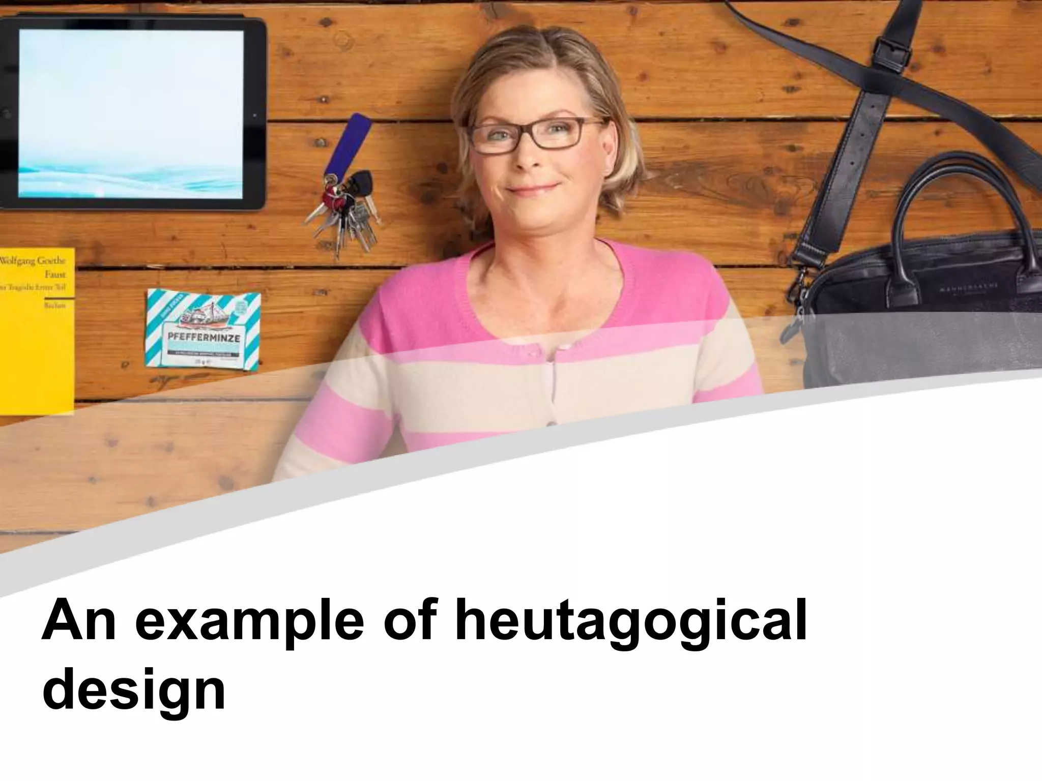 An example of heutagogical
design
 