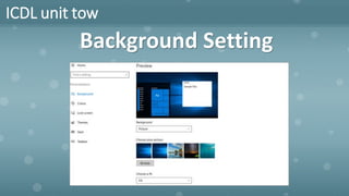 ICDL unit tow
Background Setting
 