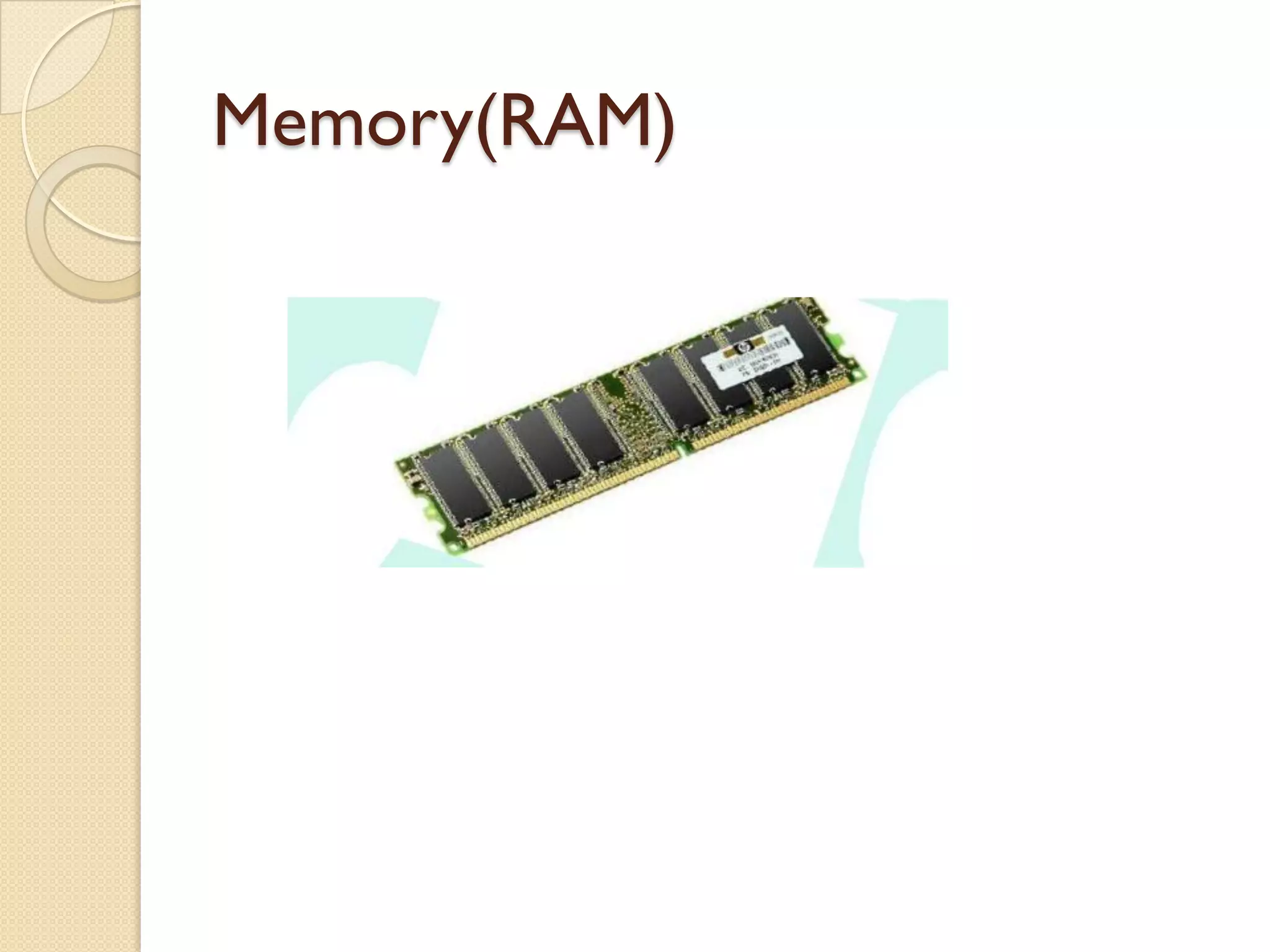 Memory(RAM)

 