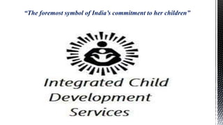 “The foremost symbol of India’s commitment to her children”
 