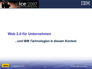 Web 2.0 für Unternehmen ...und IBM Technologien in diesem Kontext 
