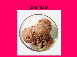 chocolate 