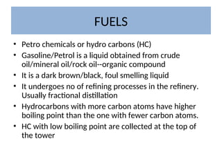 this is about the basic fuel chemistry and its use in engines | PPT