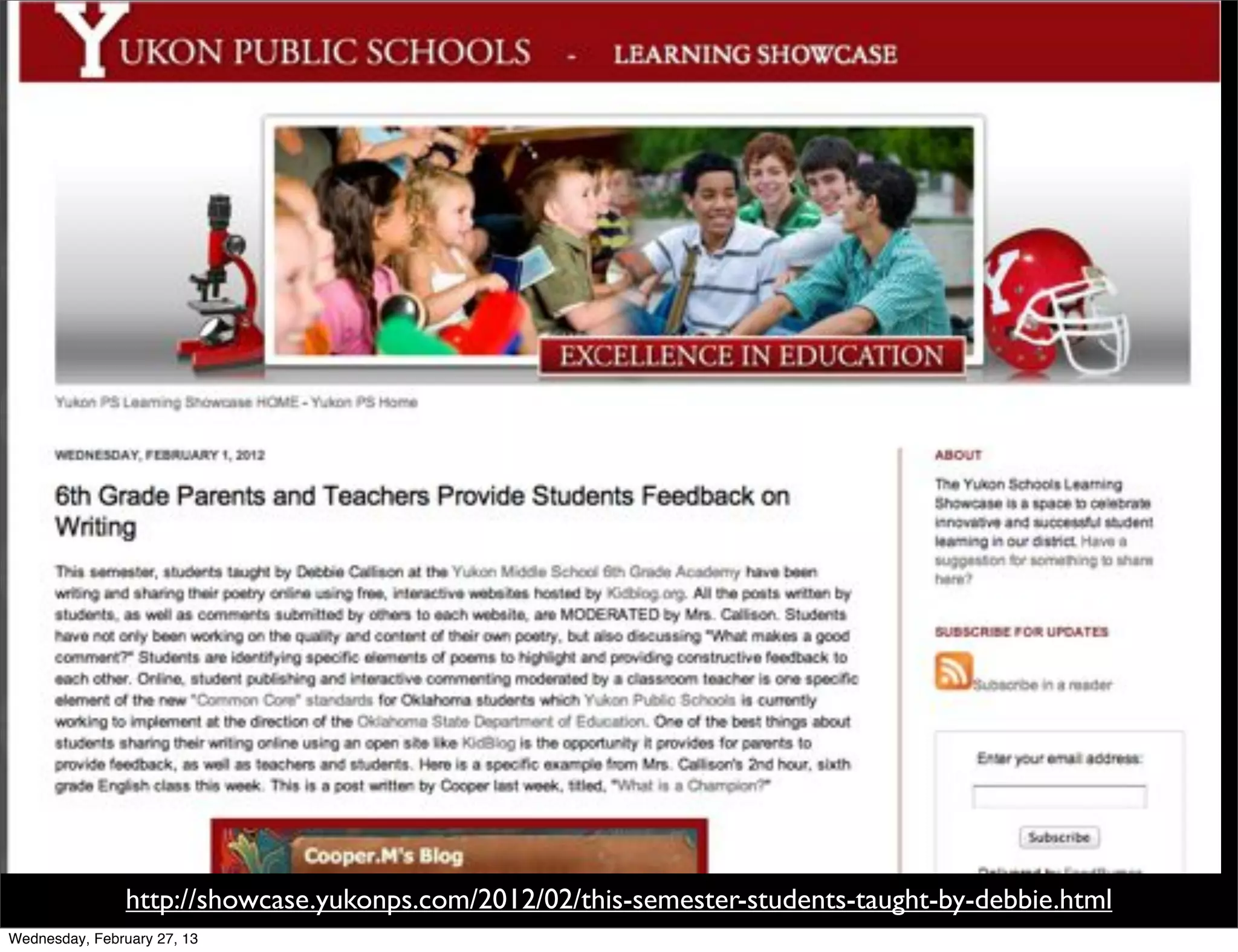 http://showcase.yukonps.com/2012/02/this-semester-students-taught-by-debbie.html
Wednesday, February 27, 13
 