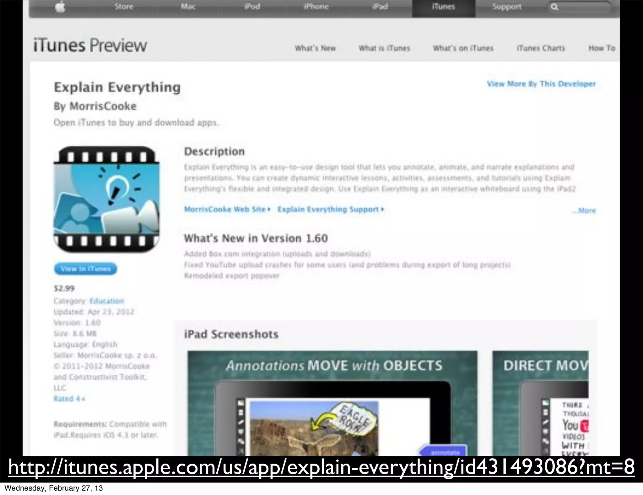 http://itunes.apple.com/us/app/explain-everything/id431493086?mt=8
Wednesday, February 27, 13
 