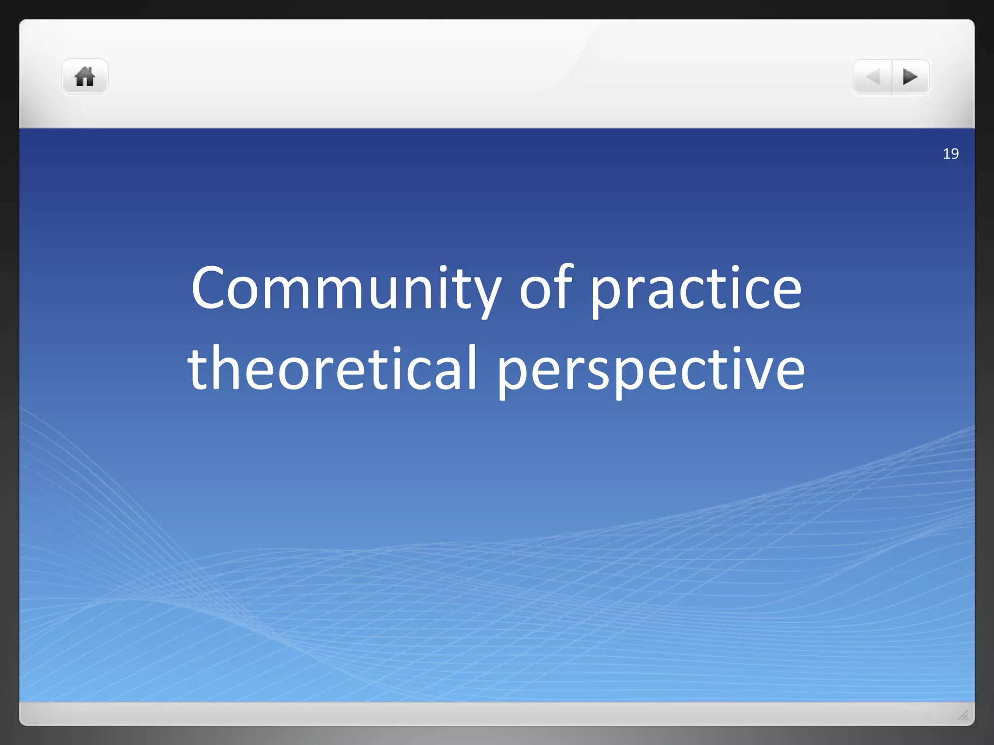 Community of practice theoretical perspective 