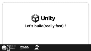 Augmente
d Human
Lab Flowsxr
Let’s build(really fast) !
 