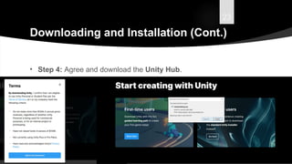 23
Downloading and Installation (Cont.)
• Step 4: Agree and download the Unity Hub.
 